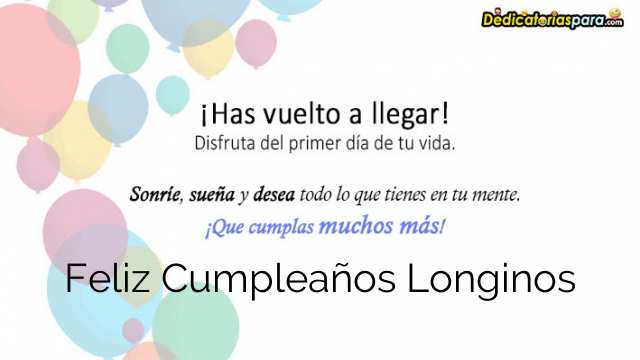 Feliz Cumpleaños Longinos