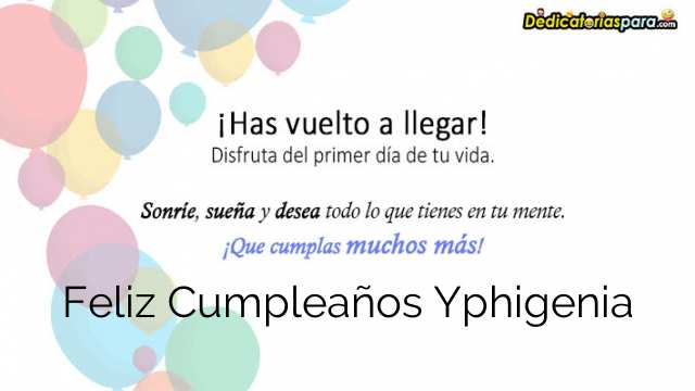 Feliz Cumpleaños Yphigenia